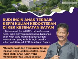Rudi Ingin Anak Kepri Terbaik Kuliah Kedokteran di KEK Kesehatan Batam