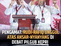 Pengamat Nilai Rudi-Rafiq Unggul atas Ansar-Nyanyang di Debat Pilgub Kepri